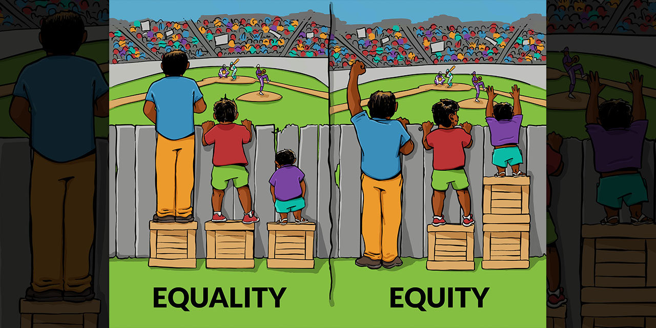 Don’t Fall for the Equality/Equity Trap
