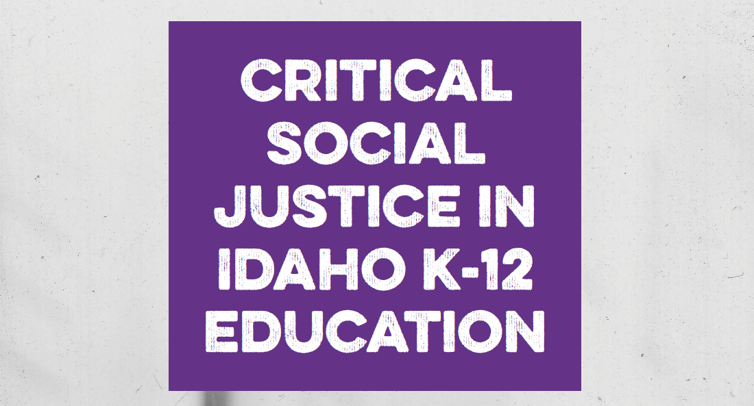 ‘Critical Social Justice’ in Education – If it Can Happen in Idaho, It Can Happen Anywhere