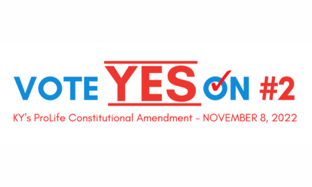 Yes for Life: Support Kentucky’s Pro-Life Constitutional Amendment