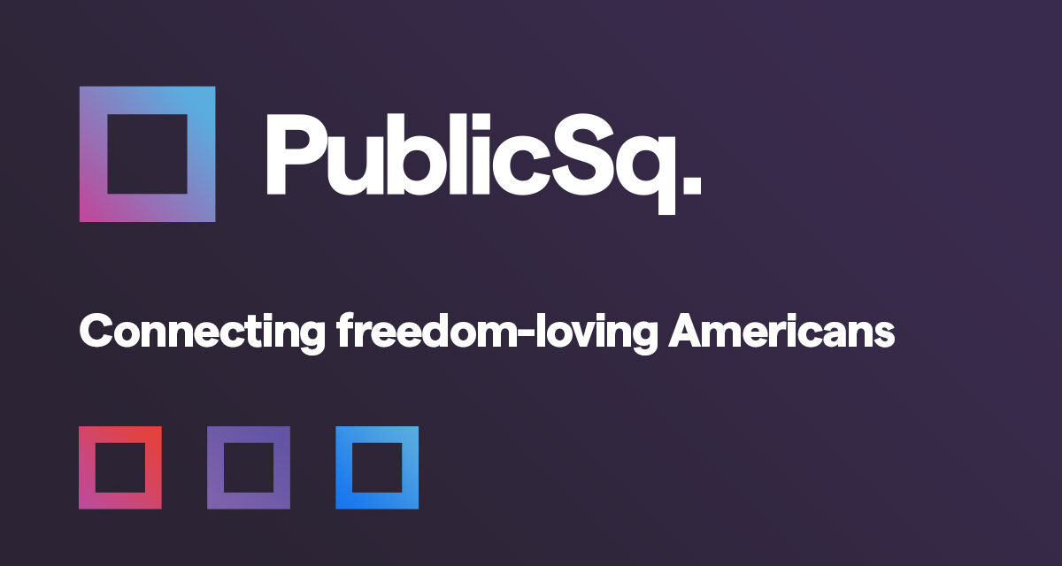 Pro-Life and Pro-America PublicSq. Site Goes Public and Serves as Alternative to Woke Propagandists