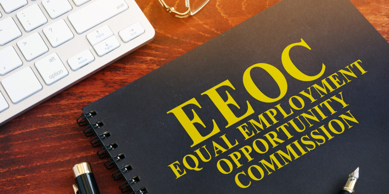 EEOC Proposes to Make Abortion and ‘Misgendering’ Workplace Harassment Claims
