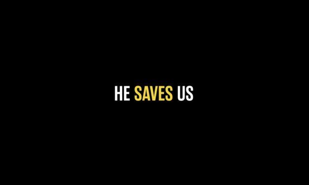 ‘He Saves Us’: Video Demonstrates Redeeming, Transforming Power of Jesus