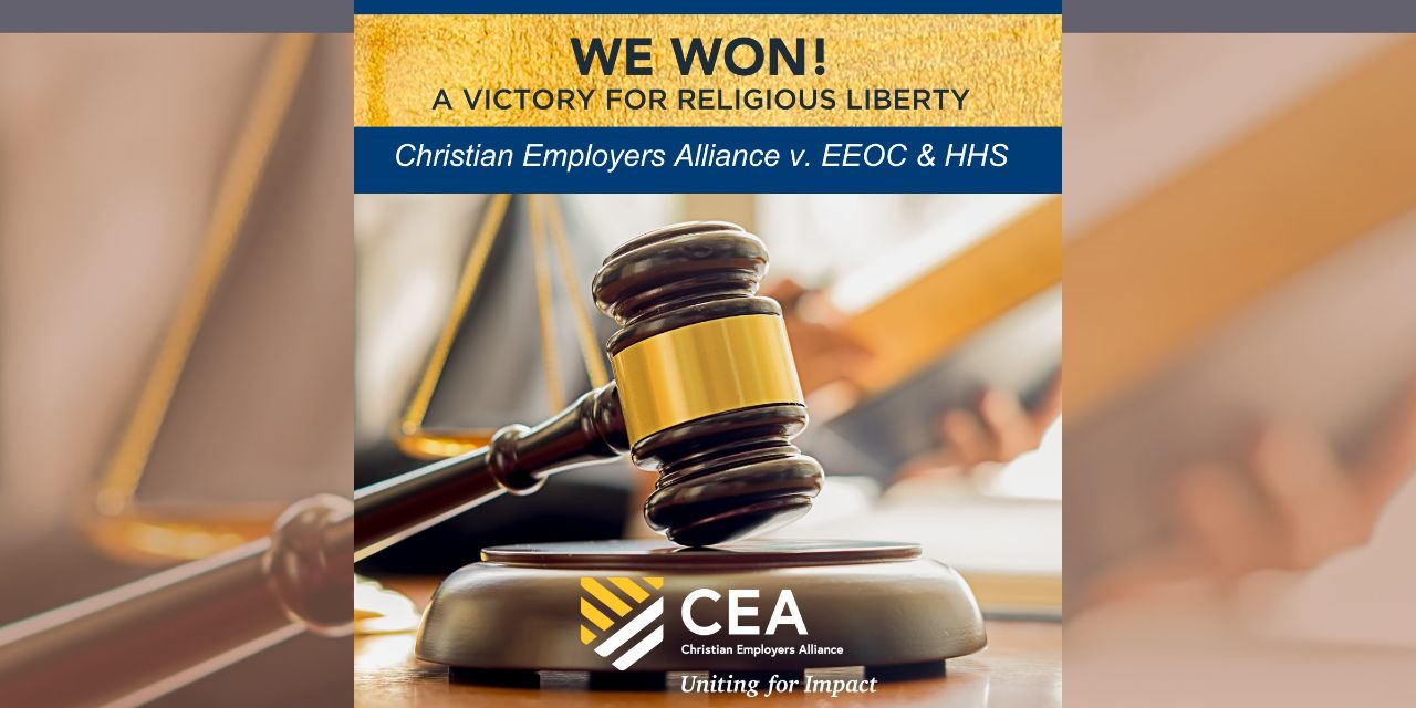 Christian Employers Alliance Wins Victory Against EEOC and HHS Transgender Mandate